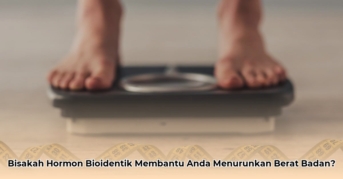 can bioidentical hormones help with weight loss